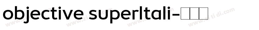 objective superltali字体转换